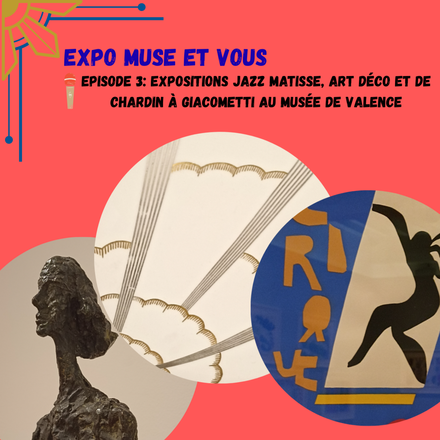 Exposition Jazz Matisse, de Chardin à Giacometti, et Art Déco au Musée de Valence episode artwork